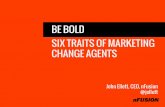 Six Traits of Marketing Change Agents - John Ellett, CEO,