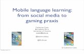 Mobile Language Learning: From Social Media to Gaming Praxis