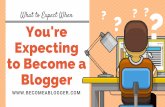 What to Expect When You're Expecting to Become a Blogger