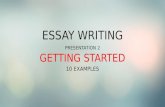 ESSAY WRITING: GETTING STARTED