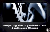 Preparing the organisation for continuous change