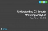 Understanding CX through Marketing Analytics