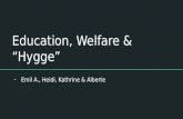 Education, welfare & “hygge”