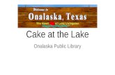 Big Talk From Small Libraries 2017 - Cake at the Lake!