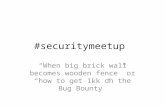 Security Meetup 22 октября. «When big brick wall becomes wooden fence» or «how to get 1kk on the Bug Bounty». Кирилл Ермаков. QIWI