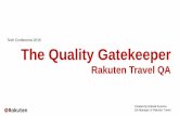 The Quality Gatekeeper Rakuten Travel QA