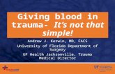 Giving Blood in Trauma: Andy Kerwin, MD
