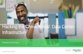 Hacking the Conventional  Data Center Infrastructure