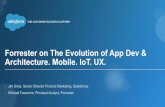Forrester on The Evolution of App Dev & Architecture. Mobile. IoT. UX.
