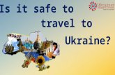 Is it safe to travel to Ukraine?
