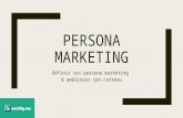Persona marketing : la méthode pour créer ses Personas Marketing
