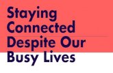 Staying connected despite our busy lives