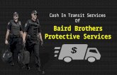 Cash In Transit Services of Baird Brothers Protective Services