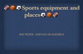 Sports equipment and places