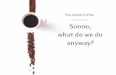 $2000 Coffee - What do we do?