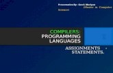 Compiler: Programming Language= Assignments and statements