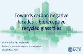 Towards carbon negative facades – bioreceptive recycled glass tiles