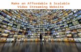 Make an affordable and scalable video streaming website