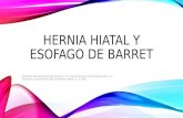 Hernia hiatal y esofago de barret