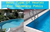 Best type of heater for swimming pools