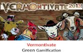 Vermontivate - Green Gamification - Manu Melwin Joy