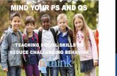 Mind Your Ps and Qs: Teaching Social Skills to Reduce Challenging Behavior