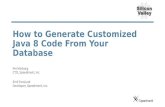 How to generate customized java 8 code from your database