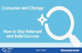 Consumer Lead Change: How to Stay Relevant and Build Success By Duane Forrester
