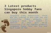3 latest products singapore hobby fans can buy this month