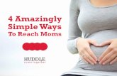 4 Amazingly Simple Ways To Reach Moms