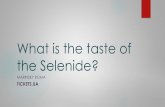 What is the taste of the Selenide
