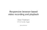 Responsive browser-based video recording and playback