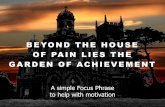 Beyond the House of Pain - a simple Focus Phrase to help with motivation