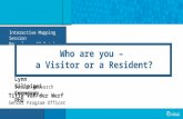 Who are you--a visitor or resident?