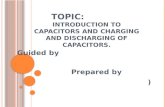 EEE  Introduction to Capacitors and Charging and Discharging of capacitors.