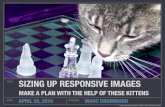 Sizing up responsive images (MinneWebCon 2016)