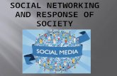 Social networking and response of society