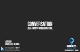 Conversation as a Transformation Tool