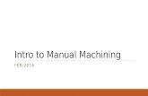 Intro to manual machining   feb 2016