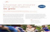 Choose an insurer that specialises in you!