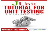 J UNIT : TUTORIAL FOR UNIT TESTING - THE ULTIMATE GUIDE