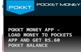 Pokkt money app   load money to pockets app and get rs.60 pokkt balance