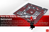 How the elderly should spend their retirement