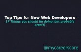 Top 17 Tips for New Web Developers