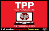 TPP and Digital Rights: Indonesian Perspective Overview