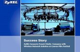 ZyXEL Success Story: ZyXEL Connects French Media Company with Wireless Network Solution at Cannes Film Festival