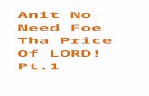 Anit No Need Foe Tha Price Of LORD.Pt.1.html.doc