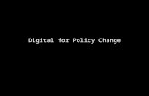 Digital for Policy Change