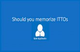 Should you memorize ITTO…