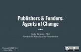 Funders and Publishers: Agents of Change
